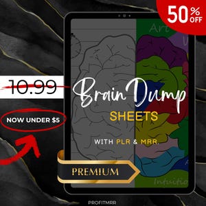 May include: A digital tablet shows "Brain Dump Sheets" with a brain diagram and colourful sections. The image includes the text "Premium" and "With PLR & MRR." A red circle indicates a 50% off sale.