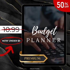 May include: A black and gold digital tablet with the text "Budget Planner" and "PREMIUM" displayed on the screen. The tablet is on a black background with a red arrow pointing up and the text "NOW UNDER £5" and "50% OFF" in red.