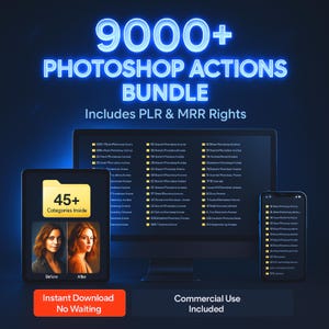 May include: A computer screen, tablet and smartphone display a list of over 9,000 Photoshop actions. The text "9000+ Photoshop Actions Bundle" is displayed in blue neon letters. The text "Includes PLR & MRR Rights" is displayed below the title. The text "45+ Categories Inside" is displayed on the tablet. The text "Instant Download No Waiting" is displayed below the tablet. The text "Commercial Use Included" is displayed below the smartphone.