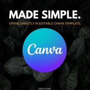 May include: A graphic with the text "MADE SIMPLE." and "OPENS DIRECTLY IN EDITABLE CANVA TEMPLATE." A blue and purple gradient circle with the white word "Canva" is in the center. The background is a dark image of leaves.