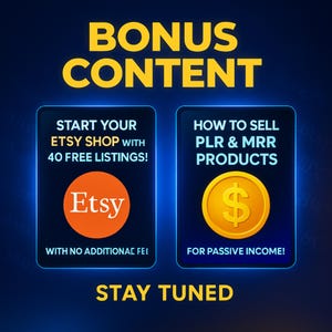 May include: A promotional graphic with the words "BONUS CONTENT" in yellow. It features two rectangular panels with text about starting an Etsy shop and selling PLR & MRR products. The Etsy panel has an orange circle with the Etsy logo.