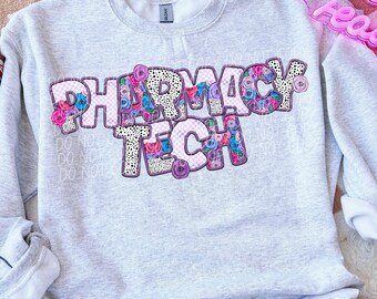 PHARMACY TECH png, floral Pharmacy Tech Faux Embroidery digital for sublimation & dtf, Pharmacy tech digital, pharmacy png, pharmacy digital