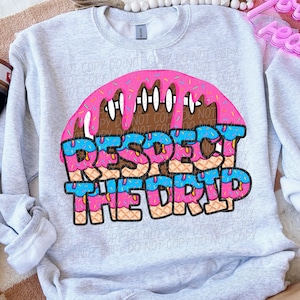 RESPECT THE DRIP Football png, ice cream faux embroidery football digital for sublimation & dtf, drip football png, Football ice cream png