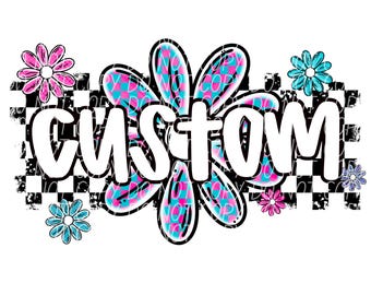 CUSTOM WORD png, custom school spirit png, custom in this design png, custom mascot png, custom team png, custom flower mascot