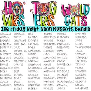 以下が含まれることがあります： ネオンカラーで「H WKS」、「TOG ERS」、「WOLD CATS」の文字と動物のマスコットが描かれた鮮やかなグラフィック。その下に、「Eagles」、「Tigers」、「Vikings」などのチーム名を含む、106の金曜日の夜のネオンマスコットのリストがあります。