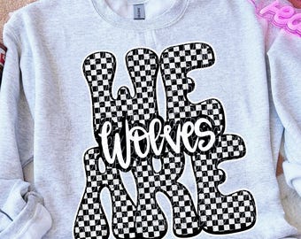 WOLVES png, We Are Wolves png, Wolves digital for sublimation & dtf, Wolves checker png, checker school spirit png, Wolves mascot png