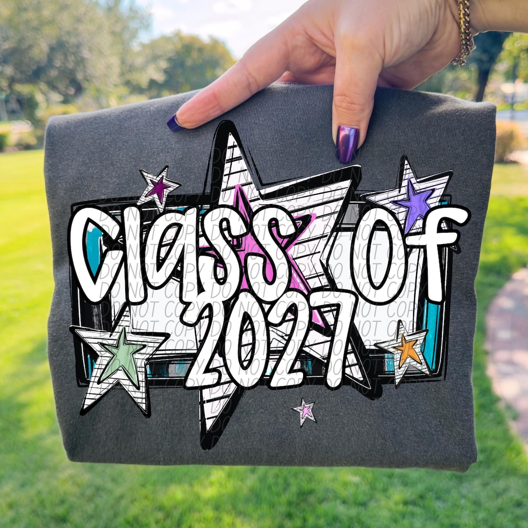 CLASS OF 2027 Png, Class of 2027 Digital for Sublimation & Dtf, Senior ...