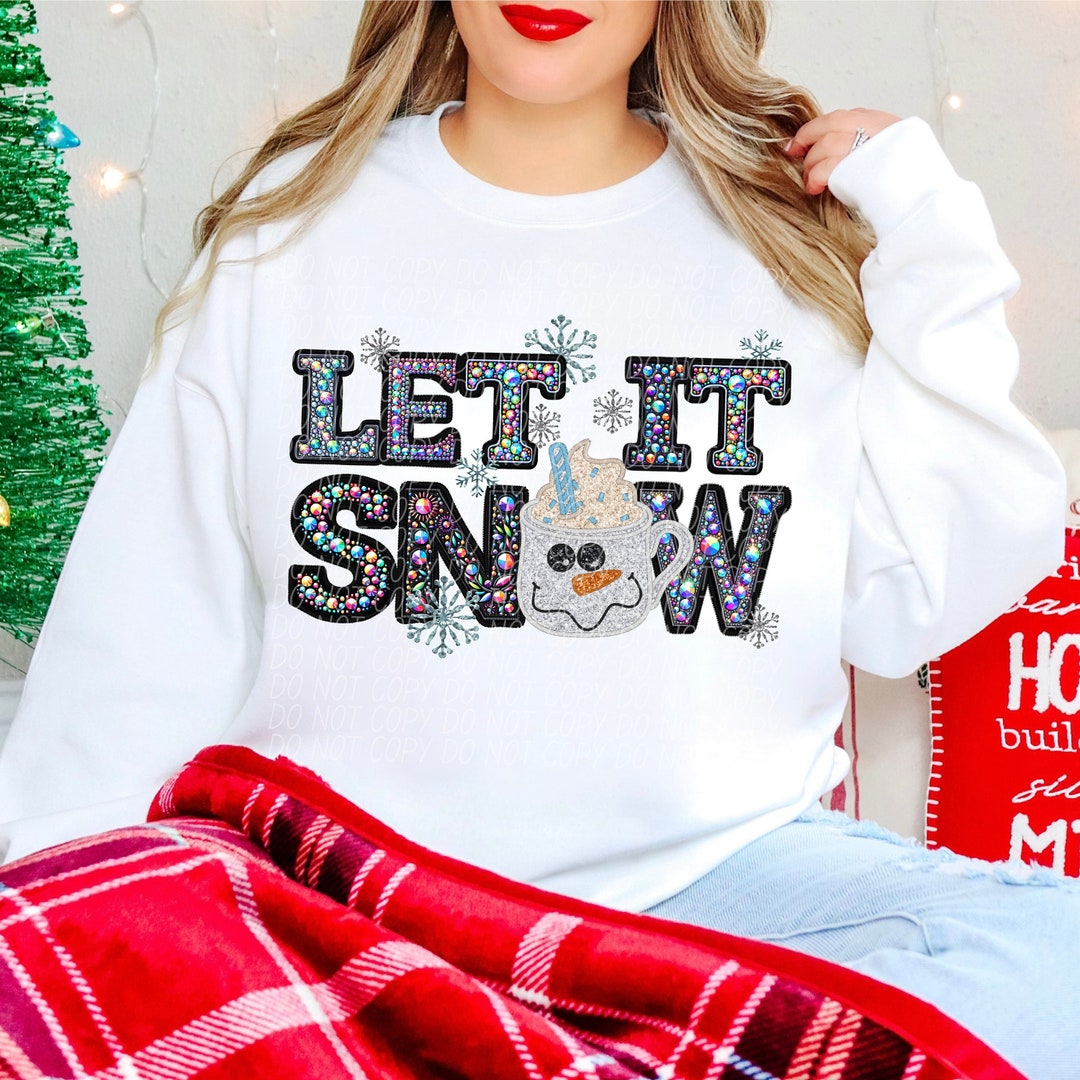 LET IT SNOW Rhinestone Faux Embroidery Digital for Sublimation & Dtf ...