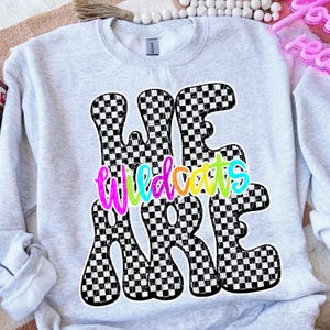 WILDCATS png, We Are Wildcats png, Wildcats digital for sublimation & dtf, Wildcats checker png, checker school spirit png, Wildcats mascot
