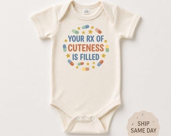 Your Rx Of Cuteness Is Filled Baby Bodysuit, Funny Pharmacist Baby Gift, Future Pharmacist Outfit, Medical Baby Shower