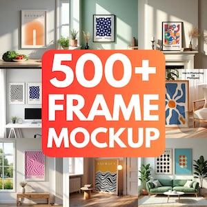 500+ Frame Mockups Bundle – PSD Templates for Prints and Posters, Vintage and Modern Art Displays, Photoshop Ready Wall Art Templates