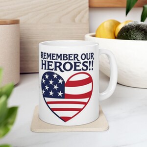 Patriotic Hero Mug - Memorial Day Gift, Veteran Appreciation, Coffee Cup, Heart, Ceramic Mug, Patriotic Coffee Mug, Military Veteran Mug,