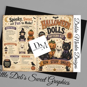 May include: A Halloween dolls pattern kit by Debbie Marler Designs featuring illustrations of a witch, pumpkin, ghost, and cat. The beige paper includes text such as Spooky, Sweet, and Fun to Make, lists of materials, and instructions for sewing.