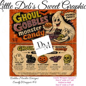 May include: A rectangular orange candy wrapper design titled Ghoul Gobbles Monster Candy featuring a cartoon ghost holding a pumpkin, cat, bat, and skull. The lower section displays five illustrated icons with descriptive text for each character.