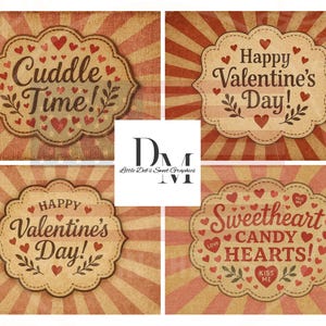 May include: Four vintage-style Valentine's Day themed graphics. Each graphic features a decorative frame with text and heart accents. The phrases include "Cuddle Time!", "Happy Valentine's Day!", and "Sweetheart Candy Hearts!" on a radial background.