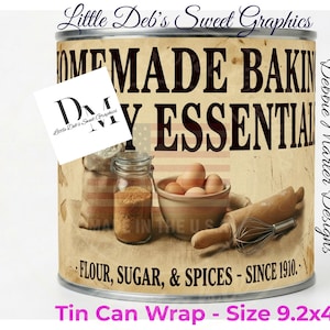 May include: A vintage-style tin can wrap design featuring the words "Homemade Baking Essentials". The design includes images of flour sacks, a jar of spices, eggs, a rolling pin, and a whisk. The text "Flour, Sugar, & Spices - Since 1910" is also included.