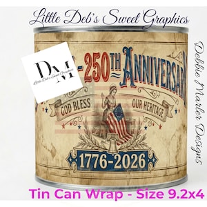 May include: A tin can wrap with a vintage design celebrating the 250th anniversary. The design features a woman holding an American flag, the text "250th Anniversary," and the years 1776-2026. The wrap measures 9.2 x 4 inches.