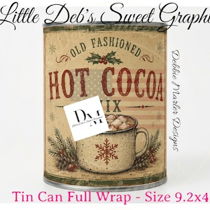 Primitive Farmhouse Grungy - Old Fashioned Christmas - Hot Cocoa Bakery - Kitchen Pantry Tin Can FULL WRAP, Labels (Digital Download) 9.2x4