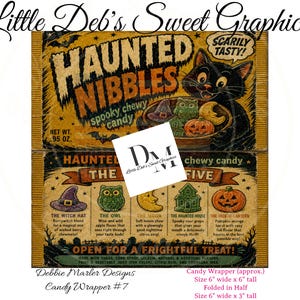 May include: A rectangular candy wrapper design titled Haunted Nibbles featuring a black cat holding a bowl of spooky-shaped sweets. The graphic includes text describing flavours like witch hat, owl, moon, haunted house, and jack-o-lantern. The wrapper measures 15.24 cm wide by 15.24 cm tall when flat.