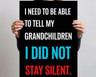 I Did Not Stay Silent Poster – Inspirational Quote Wall Art Printable, Speak Up Protest Art, Motivational Human Rights Print Home Wall Decor