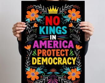 No Kings in America Poster – Protect Democracy Printable Art, Political Activism Wall Decor, Colorful Protest Quote Digital Download Print