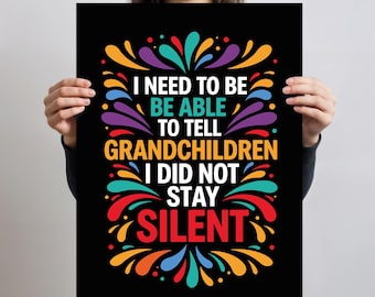 I Did Not Stay Silent Poster – Inspirational Quote Wall Art Printable, Speak Up Protest Art, Motivational Human Rights Print Home Wall Decor