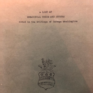 1954 A List of Ornamental Trees and Shrubs Noted in the Writings of George Washington