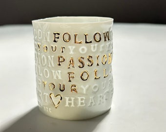 FOLLOW your PASSION Follow your HEART wine cup