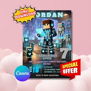 May include: A Minecraft-themed birthday invitation for a party celebrating a child turning seven. The invitation features a blue and black pixelated character holding a tablet in front of a futuristic cityscape. The text on the invitation reads "Jordan has reached level 7. Join the circuit for a robotic Minecraft birthday. Aug 18 at five PM. 123 Anywhere Street, Anywhere City, CA 12. RSVP to Mom 1234567890. Special Offer."