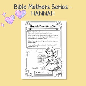 May include: A black and white illustration from the "Bible Mothers Series" featuring Hannah praying. The image includes text that reads "Hannah Prays for a Son" and "God hears our prayers."