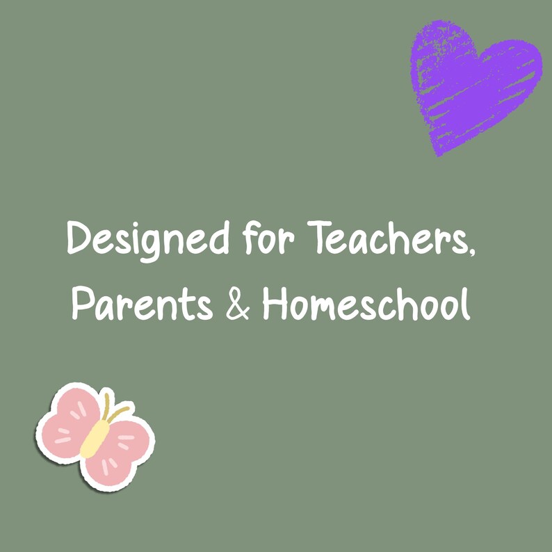 May include: Sage green background with the text "Designed for Teachers, Parents & Homeschool." A purple heart and a pink butterfly sticker are in the corners. The text is in a white, handwritten-style font.