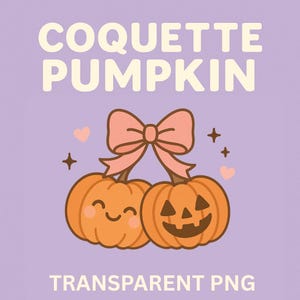 May include: Illustration of two orange pumpkins with smiling faces and a pink bow, with the text "COQUETTE PUMPKIN" and "TRANSPARENT PNG" on a lavender background. Decorative hearts and stars are also included.