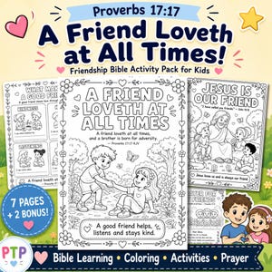 May include: A digital Bible activity pack for kids featuring coloring pages with the text Proverbs 17:17 A Friend Loveth at All Times. The pages include illustrations of children interacting, Jesus with children, and text about kindness and friendship.