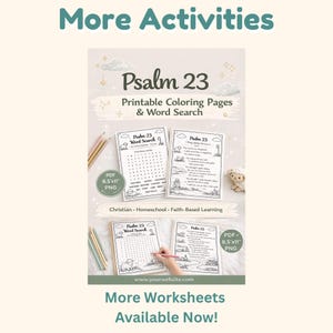 May include: A promotional image for printable Christian-themed worksheets. The image features the text "Psalm 23" with "Printable Coloring Pages & Word Search." The worksheets are 8.5x11 inches and include word searches and coloring pages. The image also includes the text "More Activities" and "More Worksheets Available Now!"