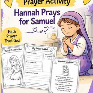 May include: A colorful illustration for a Bible Mothers Prayer Activity. The image features a cartoon of a girl praying, with text that reads "Hannah Prays for Samuel." Includes 4 printable pages for Bible story, coloring, prayer, and a poem.