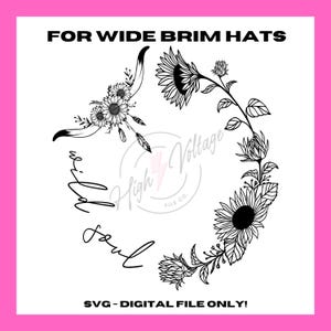 May include: Black and white line art design of sunflowers and other flowers arranged in a circle with the text "wild soul" written inside the circle. The text "FOR WIDE BRIM HATS" is at the top of the image and the text "SVG - DIGITAL FILE ONLY!" is at the bottom of the image.