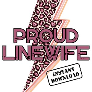 Linewife PNG - Line Wife - Proud Line Wife Png - Linewife Sublimation - Line Lady - Line GF - Lineman Png