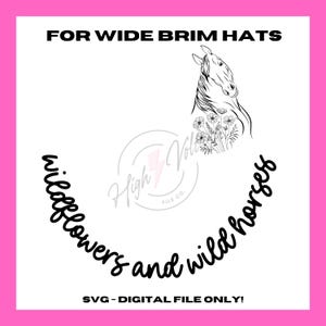 Wide Brim Hat SVG - Wildflowers and Wild Horses Wide Brim Hat Burn Design - Hat Burning Design - Western Burned Hat DIY - Laser Engraved Hat