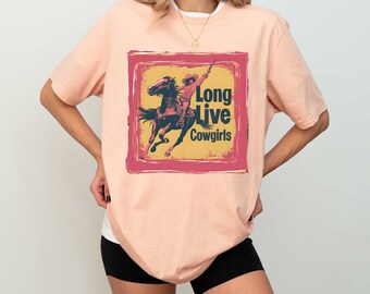 Long Live Cowgirls Morgan Wallen Tshirt Retro Shirt Western Sublimations Shirt Rodeo Fashion Tee Cowgirl Shirt Western Shirt Country Girl