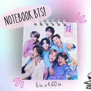 May include: A spiral-bound notebook featuring a group photo of seven people. The notebook has the text "NOTEBOOK BTS!" in a pink oval. The notebook measures 5 inches by 4.60 inches.