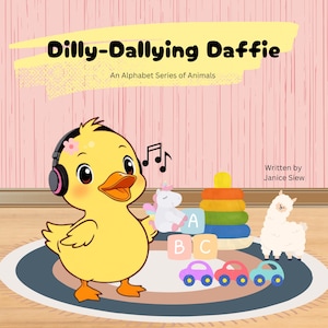 児童書「Dilly-Dallying Daffie: The loitering duck (An Alphabet Series of Animals Book 4)」、3～7 歳向けの PDF 絵本