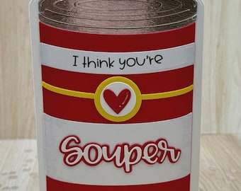 I Think You're Souper" – Handmade Punny Soup Can Shaped Card