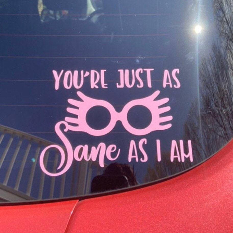 You're Just As Sane As I Am Luna Lovegood Spectrespecs Car, Lapto…