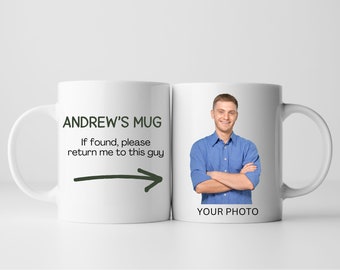Personalized Photo Coffee Mug: Funny "If Found Return To" Gift