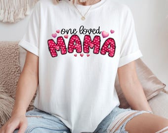 One Loved Mama T-Shirt, Pink Heart Graphic, Mother's Day Gift
