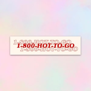 1-800-HOT-TO-GO - Chappell Inspired Matte Sticker - lgbt Stickers, Lesbian Stickers, Sapphic Stickers,  Cute Stickers, Midwest Princess