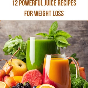 12 powerful juice recipes for weight loss
