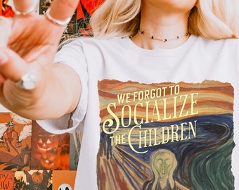 Camiseta divertida de educación en casa - Nos olvidamos de socializar a los niños - Camiseta del grito para educadores en casa - Camiseta de arte para educadores en casa Sátira