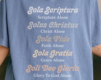 Five Solas Shirt Reformation Tee for Reformed Baptist Christians John Calvin T-shirt Oversized Doctrines of Grace Shirt Calvinist Tee