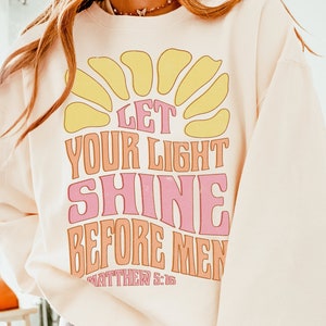 Retro Christian Shirt Trendy Christian Lightweight Sweatshirt Bible Verse Jesus Apparel Faith Based Inspirational Sweatshirt Religious